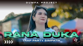 Download lagu DJ RANA DUKA TRAP PARTY X SIMPATIK ‼️ DUMPA PROJECT #djhoreg mp3