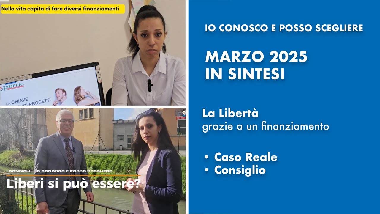 Io Conosco e Posso Scegliere - Marzo 2025 in sintesi