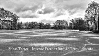 Abbas Taeter -  Inverno Eterno (Intro) / Tetro Lamento