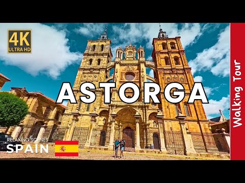 Astorga, León,  España 🇪🇦 | Walking Tour en 4k Historia y Arquitectura  