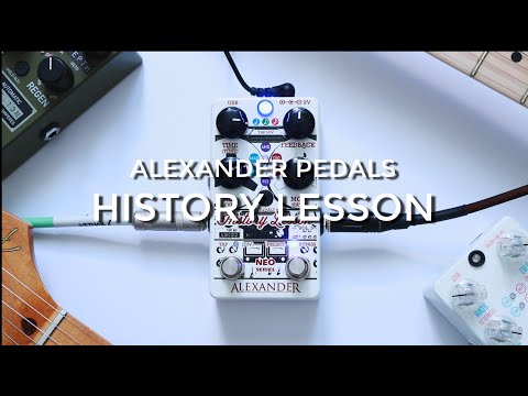 Alexander Pedal History Lesson Vol.3 Delay | Best Bang for Your Buck Delay