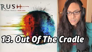 Rush Vapor Trails REMIXED Reaction Part 7 Out Of The Cradle