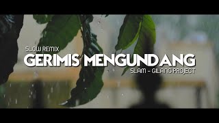 Download lagu Dj Slow Remix!! Gerimis Mengundang - Slam (Gilang Project) Cocok Untuk Santai mp3