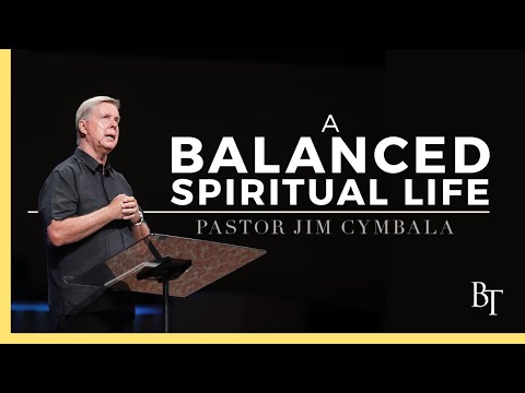 A Balanced Spiritual Life | Pastor Jim Cymbala | The Brooklyn Tabernacle