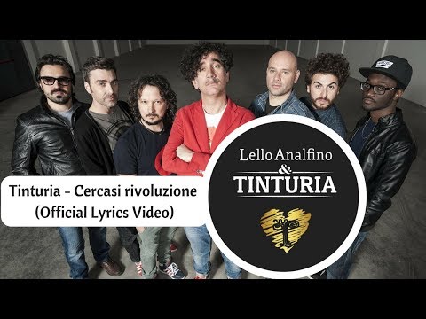 Lello Analfino e Tinturia - Cercasi rivoluzione ( Official Lyrics Video )