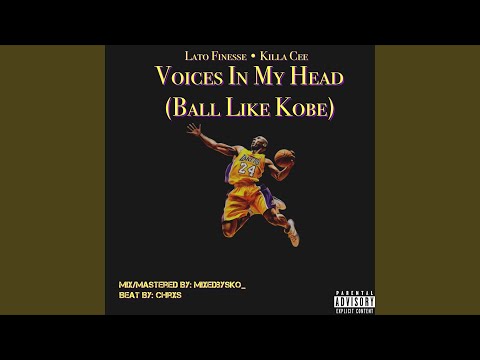 Voices in my head (Ball like Kobe) (feat. Killa Cee)