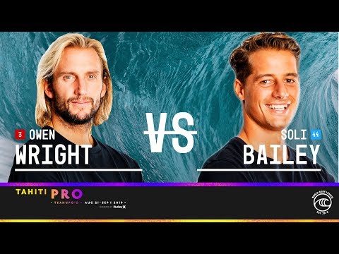 Owen Wright vs. Soli Bailey - Round of 32, Heat 3 - Tahiti Pro Teahupo'o 2019