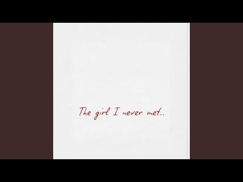 The Girl I Never Met