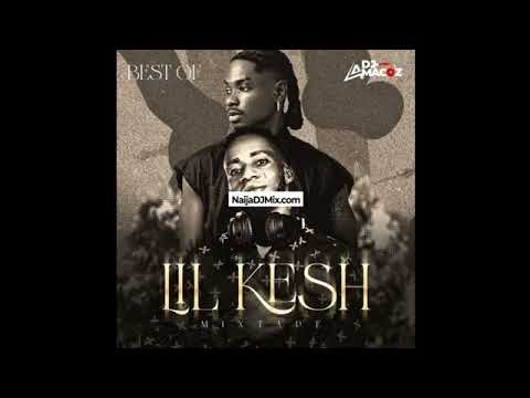🔥 Lil Kesh Ultimate 2026 Naija DJ Mix | DJ Kaywise, DJ Baddo & More Street Heat 🔥