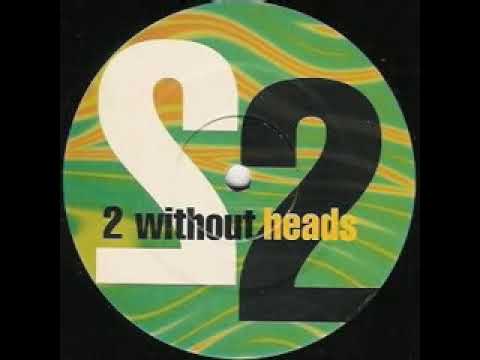2 Without Heads   U And Me Scott Brown Remix