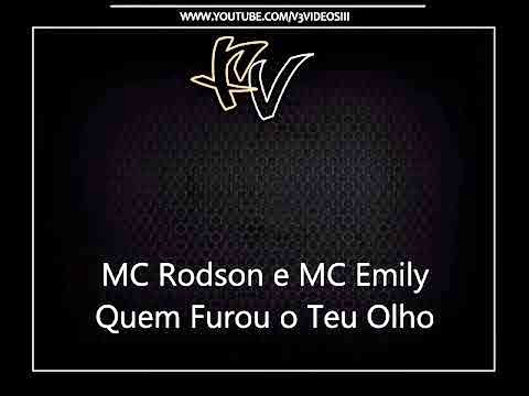 MC Rodson e MC Emily - Quem Furou o Teu Olho [DJ RENAN DA NH]