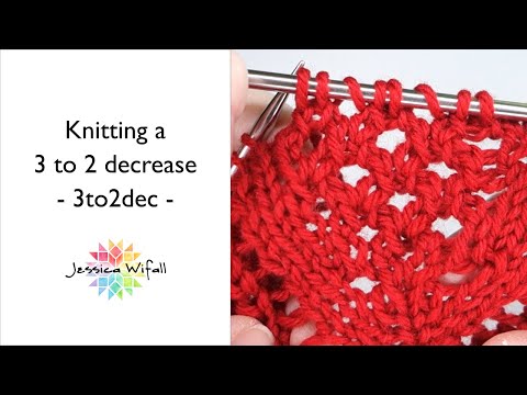 Knitting A 3 To 2 Decrease For Symmetrical Eyelets