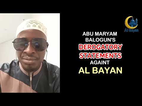 ABU MARYAM BALOGUN'S DEROGATORY STATEMENTS AGAINST AL BAYAN || THIS IS JABATA FACE 2 ......