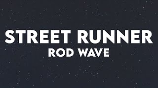 Rod Wave - Street Runner (Lyrics)