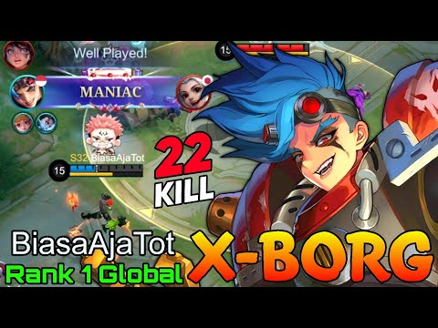 Burn to Ashes! 22 Kills and MANIAC X.Borg - Top 1 Global X.Borg by BiasaAjaTot - Mobile Legends 