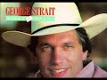 George Strait ~ Fifteen Years Going Up(and one night coming down)