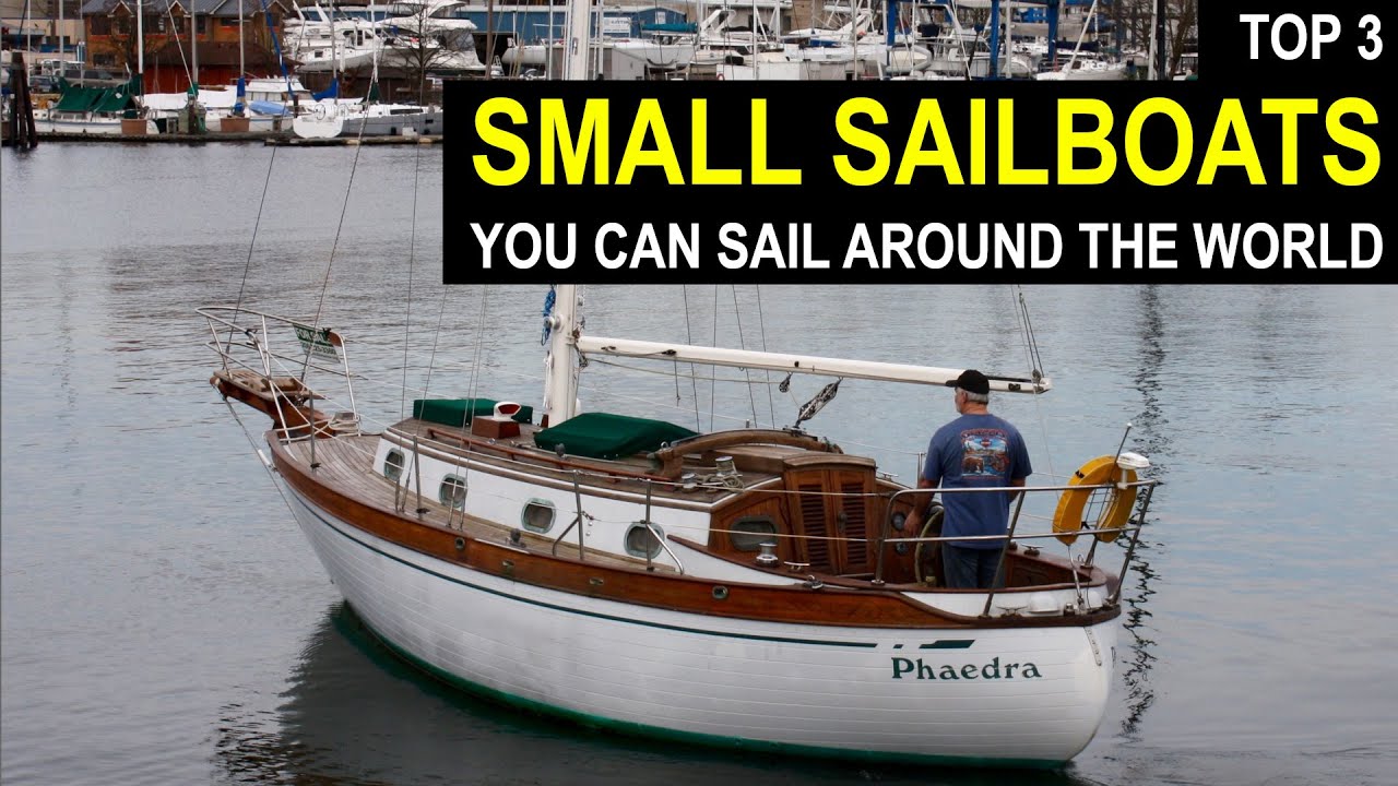 TOP 3 Small Sailboats You Can Sail AROUND THE WORLD! Ep 331 - Lady K sailing