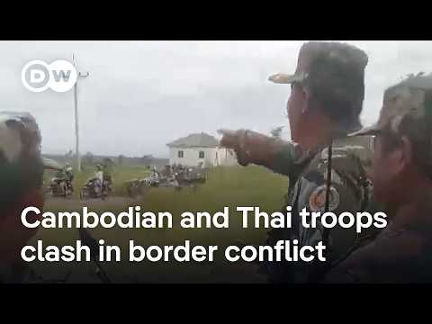 泰柬邊境衝突演變成致命衝突，軍隊交火激烈 | DW News (Thailand, Cambodia border clashes turn deadly as troops trade heavy fire | DW News)