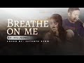 Breathe On Me - Hillsong Worship