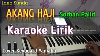 Download lagu Akang Haji Sorban Palid (Nining Meida) Karaoke lirik mp3