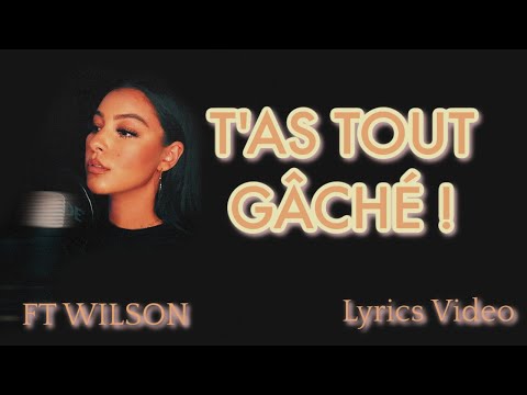 Djena Della FT WILSON - T'as Tout Gâché ( Lyrics Video )