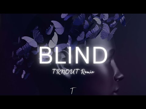 2nd Life - Blind (TRNOUT Remix)