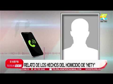 #TeleislasNews I Relato de los hechos del homicidio de hety
