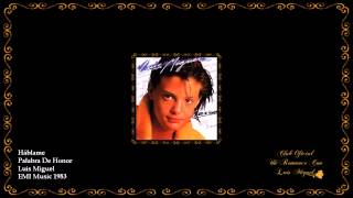 Luis Miguel - Háblame