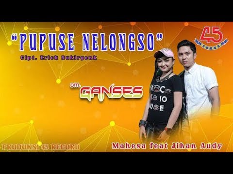 PUPUSE NELONGSO .Jihan audy feat gerry mahesa