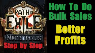 How To Sell in Bulk for Bigger Profits - Path of Exile Necropolis PoE 3.24