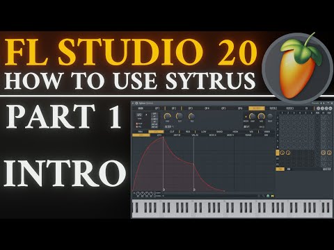 Introduction To Sytrus | Part 1 | FL Studio 20 Tutorial