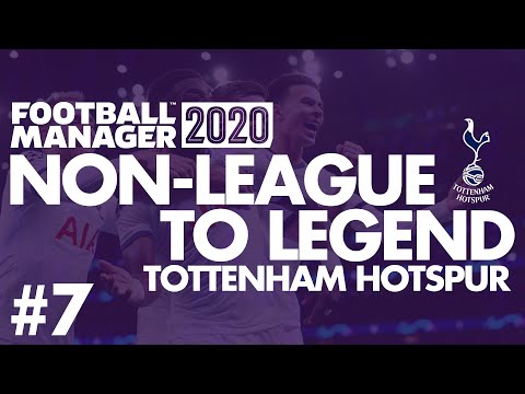 Non-League to Legend FM20 | TOTTENHAM HOTSPUR | Part 7 | FOCUS ON CUPS | Football Manager 2020