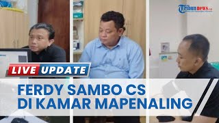 Ferdy Sambo, Kuat Ma'ruf dan Ricky Rizal Mendekam di Lapas Salemba, Ditempatkan di Kamar Mapenaling
