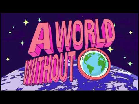 A World Without... A World