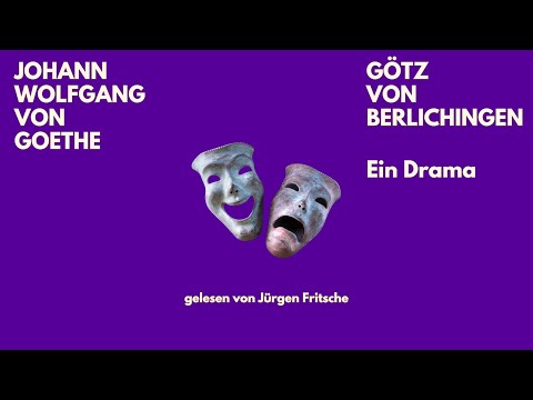 🎧 Götz von Berlichingen – J. W. von Goethe | Drama | Hörbuch Komplett | Gelesen von Jürgen Fritsche