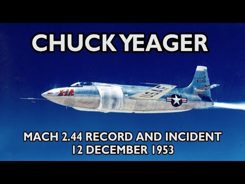 Thumbnail for Chuck Yeager X-1A Mach 2.44 Record and Incident - Audio & Footage (1953-12-12)