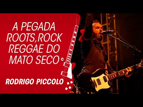 MATO SECO INFLUÊNCIA BOB MARLEY E O ROOTS ROCK REGGAE DO RODRIGO PICCOLO