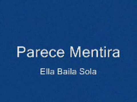 Ella Baila Sola - Parece Mentira