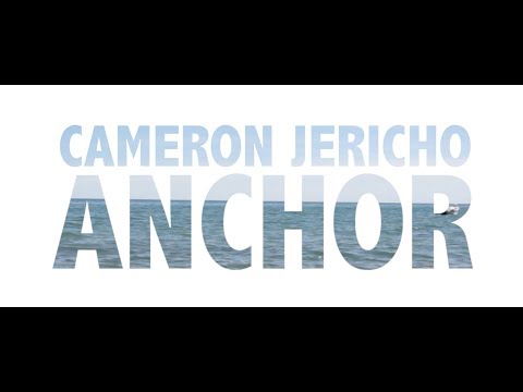 Cameron Jericho - Anchor (Official Video)