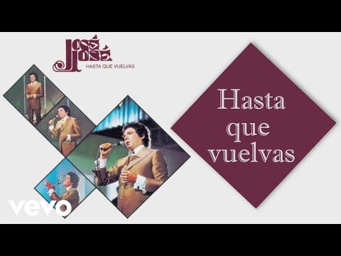 José José - Hasta Que Vuelvas (Cover Audio)