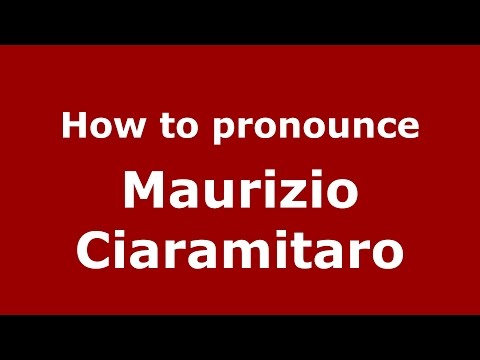 How to pronounce Maurizio Ciaramitaro (Italian/Italy)  - PronounceNames.com