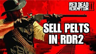 How to Sell Pelts in Red Dead Redemption 2?