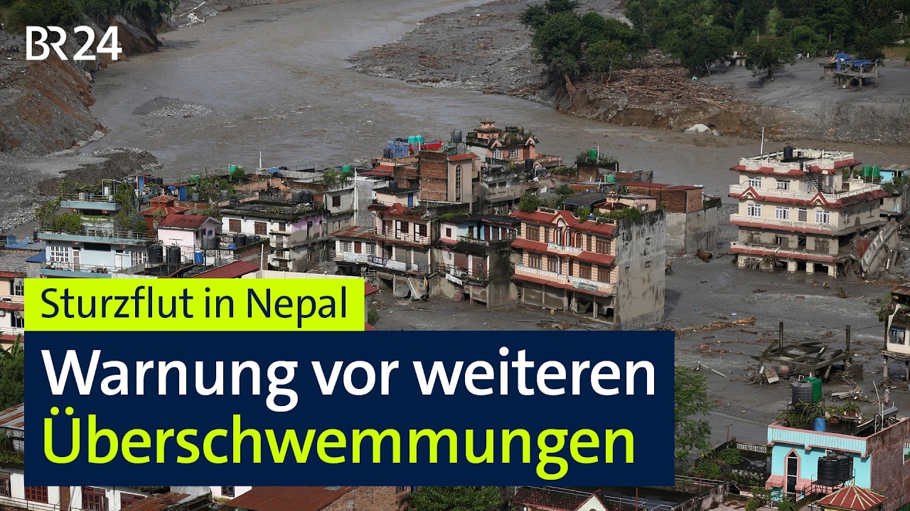 Sturzflut in Nepal: Warnung vor weiteren Überschwemmungen | BR24