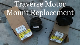 Traverse Motor Mount Replacement