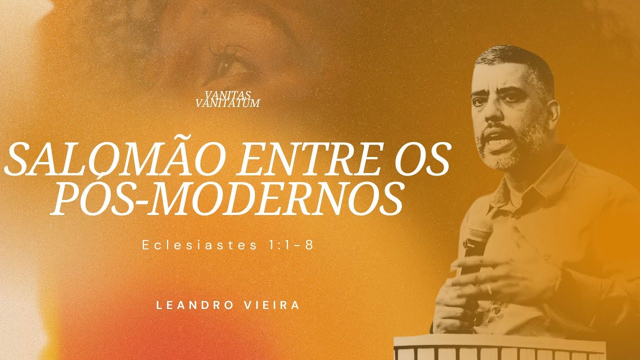 Salomão entre os Pós-Modernos - Leandro Vieira (Série: Vanitas Vanitatum)