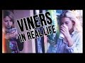 Viners In Real Life
