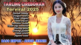Download lagu TARLING CIREBONAN - MOST VIRAL 2025 - SOFT BASS, CLEAR AUDIO mp3 Download lagu TARLING CIREBONAN - MOST VIRAL 2025 - SOFT BASS, CLEAR AUDIO mp3