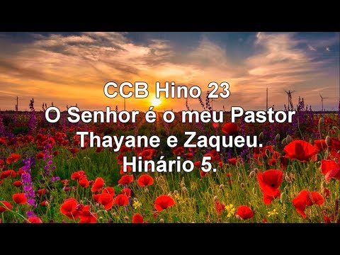 CCB Hino 23 - O Senhor é o meu Pastor  - Thayane e Zaqueu