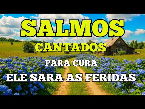 Salmo 147 em Louvor — Ele sara as feridas e cura os corações quebrados