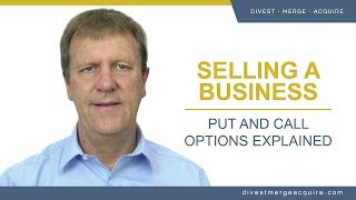 How to Sell a Business: Increase Business Sale Value Using Put & Call Options